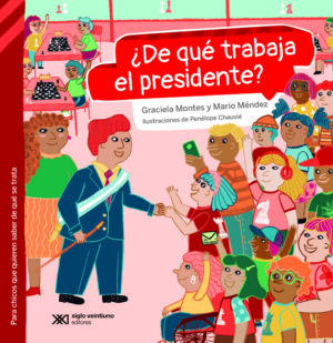 ¿De qué trabaja el presidente?