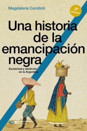 Una historia de la emancipación negra